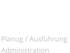 Jos Humanes Geschftsinhaber Ihr Ansprechpartner Planug / Ausfhrung Administration